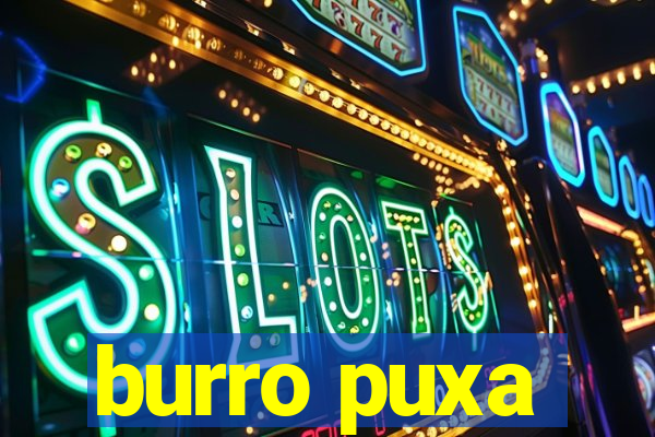 burro puxa
